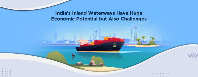 India's Inland Waterways: Potential & Challenges